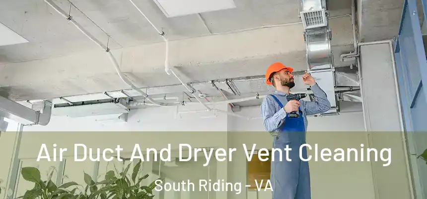 Air Duct And Dryer Vent Cleaning South Riding - VA