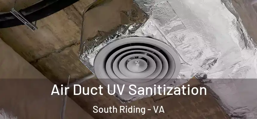  Air Duct UV Sanitization South Riding - VA