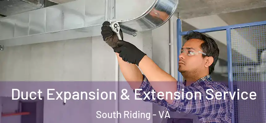  Duct Expansion & Extension Service South Riding - VA