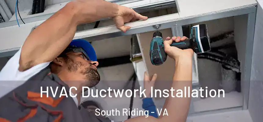  HVAC Ductwork Installation South Riding - VA