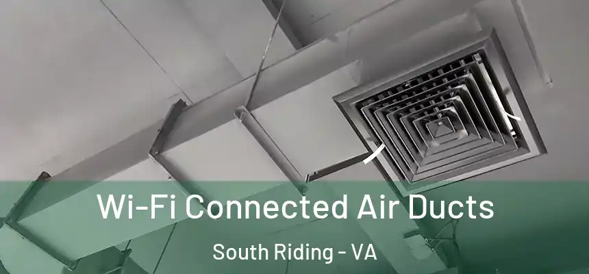 Wi-Fi Connected Air Ducts South Riding - VA